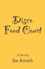 Disco Food Court, Kreuch Jim