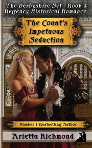 The Count's Impetuous seduction, Richmond Arietta