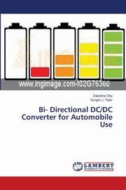 Bi- Directional DC/DC Converter for Automobile Use, Dey Debolina