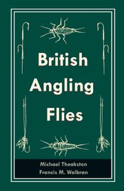 British Angling Flies, Theakston Michael