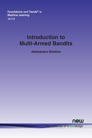 Introduction to Multi-Armed Bandits, Slivkins Aleksandrs