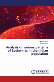 Analysis of various patterns of Leukemias in the Indian population, Tiwari Neema