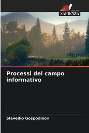 Processi del campo informativo, Gospodinov Slaveiko