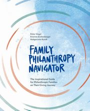 Family Philanthropy Navigator, Vogel Peter