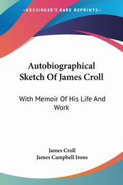 Autobiographical Sketch Of James Croll, Croll James