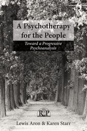 ksiazka tytu: A Psychotherapy for the People autor: Aron Lewis