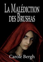 La Maldiction des Brushas, Bergh Carole