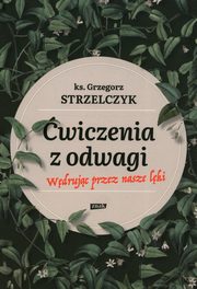 wiczenia z odwagi Wdrujc przez nasze lki, Strzelczyk Grzegorz