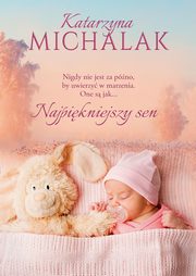 Najpikniejszy sen, Michalak Katarzyna