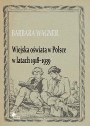 Wiejska owiata w Polsce w latach 1918-1939, Wagner Barbara