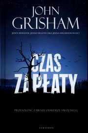 Czas zapaty, Grisham John