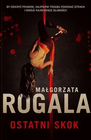 Ostatni skok, Rogala Magorzata