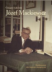 Jzef Mackiewicz (1902-1985), ukomski Grzegorz