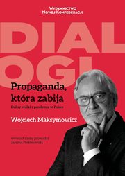 Propaganda, ktra zabija, Maksymowicz Wojciech, Piekutowski Jarema