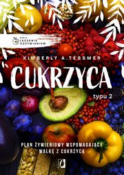 Leczenie odywianiem Cukrzyca typu 2, Tessmer Kimberly A.