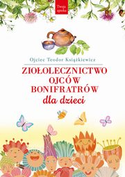 Zioolecznictwo Ojcw Bonifratrw dla dzieci, Ksikiewicz Teodor