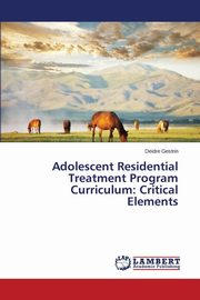 ksiazka tytu: Adolescent Residential Treatment Program Curriculum autor: Gestrin Deidre