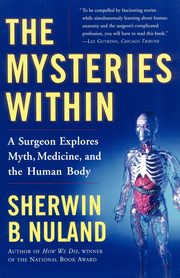 The Mysteries Within, Nuland Sherwin B.