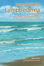Living Well with Lymphedema, Ehrlich Ann B.