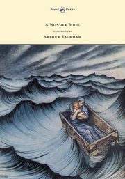 A Wonder Book - Illustrated by Arthur Rackham, Hawthorne Nathaniel