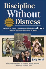 Discipline Without Distress, Arnall Judy L