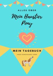 Alles Uber Mein Haustier Pony, Co Petal Publishing