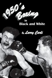 1950's Boxing in Black and White, Carli Larry