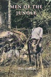 Men of the Jungle, Idriess Ion
