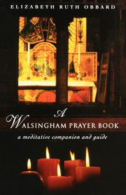 A Walsingham Prayer Book, Obbard Elizabeth Ruth