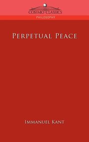 Perpetual Peace, Kant Immanuel