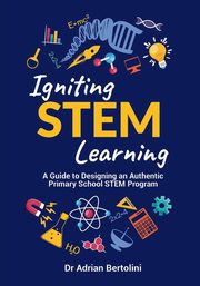 Igniting STEM Learning, Bertolini Dr Adrian