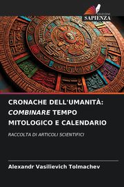 CRONACHE DELL'UMANIT?, Tolmachev Alexandr Vasilievich