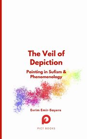 ksiazka tytu: The Veil of Depiction autor: Emir-Sayers Evrim
