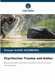 Psychisches Trauma und Kultur, SILEMEHOU Prosper Achille