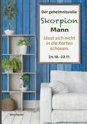 Der geheimnisvolle Skorpion Mann lsst sich nicht in die Karten schauen, Kaufer Silvia