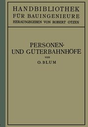 Personen- und Gterbahnhfe, Blum Otto