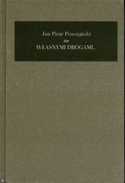Wasnymi drogami Pamitnik 1941-2008, Pruszyski Jan Piotr