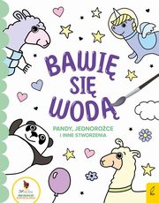 ksiazka tytu: Bawi si wod Pandy jednoroce i inne stworzenia autor: 