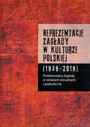 ksiazka tytu: Reprezentacje Zagady w kulturze polskiej t. 2 autor: 