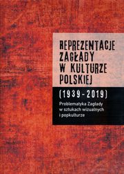 Reprezentacje Zagady w kulturze polskiej t. 2, 