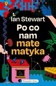 Po co nam matematyka, Stewart Ian