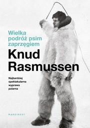 Wielka podr psim zaprzgiem, Rasmussen Knud