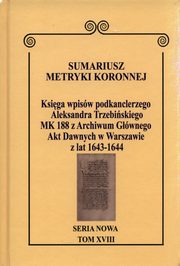 Sumariusz Metryki Koronnej Seria nowa Ksiga wpisw MK 188, 