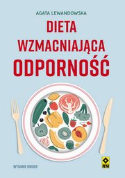 Dieta wzmacniajca odporno, Lewandowska Agata