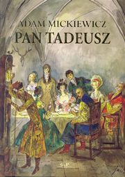 Pan Tadeusz, Mickiewicz Adam