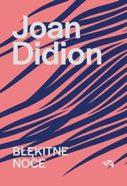 Bkitne noce, Didion Joan