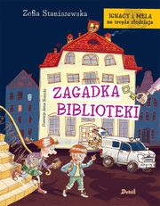 Ignacy i Mela na tropie zodzieja Zagadka biblioteki, Staniszewska Zofia