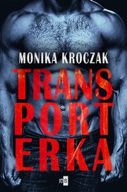 Transporterka, Kroczak Monika