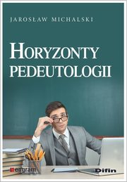 Horyzonty pedeutologii, Michalski Jarosaw
