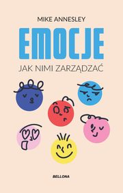 Emocje Jak nimi zarzdza, Annesley Mike